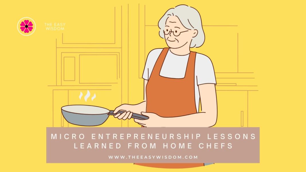 7 Lessons To Learn From Home Chefs- Story of Radha Aunty- www.theeasywisdom.com