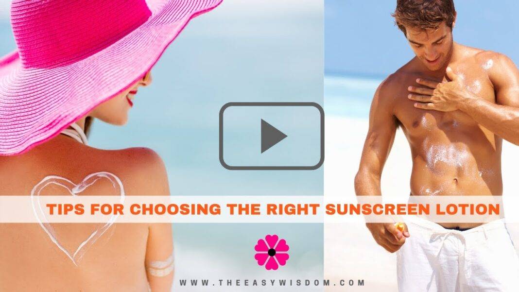 How to choose a Sunscreen? Know which SPF is best-www.theeasywisdom.com