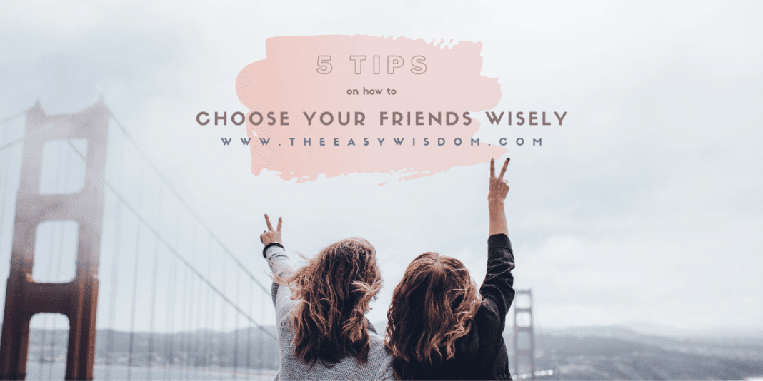 5-tips-for-choosing-your-friends-wisely