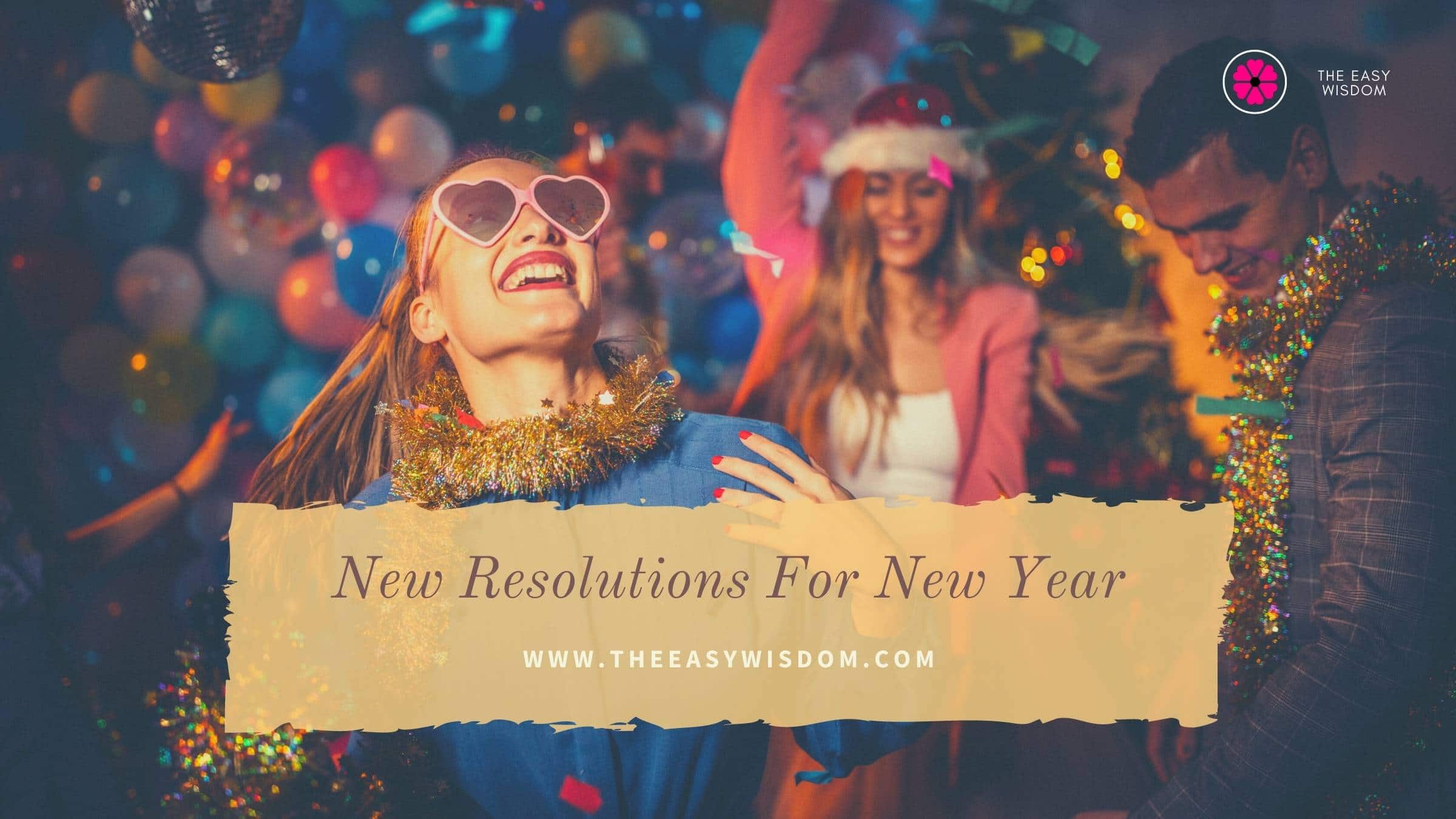 4 Things To Introspect Before Making New Resolutions for New Year! www.theeasywisdom.com