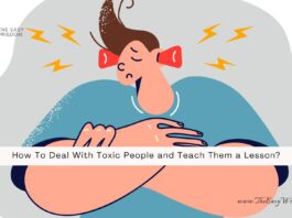How To Deal With Toxic People and Teach Them a Lesson? The Easy Wisdom- www.TheEasyWisdom.com