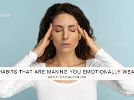 7 Habits that are making you Emotionally Weak? www.theeasywisdom.com