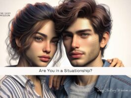 Situationship- 5 Signs You're in a Situationship- The Easy Wisdom- www.TheEasyWisdom.com
