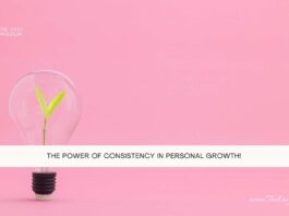 The Power of Consistency in Personal Growth- The Easy Wisdom- www.TheEasyWisdom.com