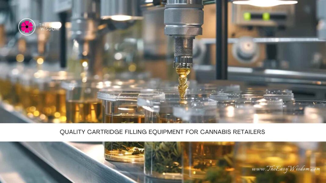 Quality Cartridge Filling Equipment for Cannabis Retailers- The Easy Wisdom- www.TheEasyWisdom.com Quality Cartridge Filling Equipment for Cannabis Retailers- The Easy Wisdom- www.TheEasyWisdom.com