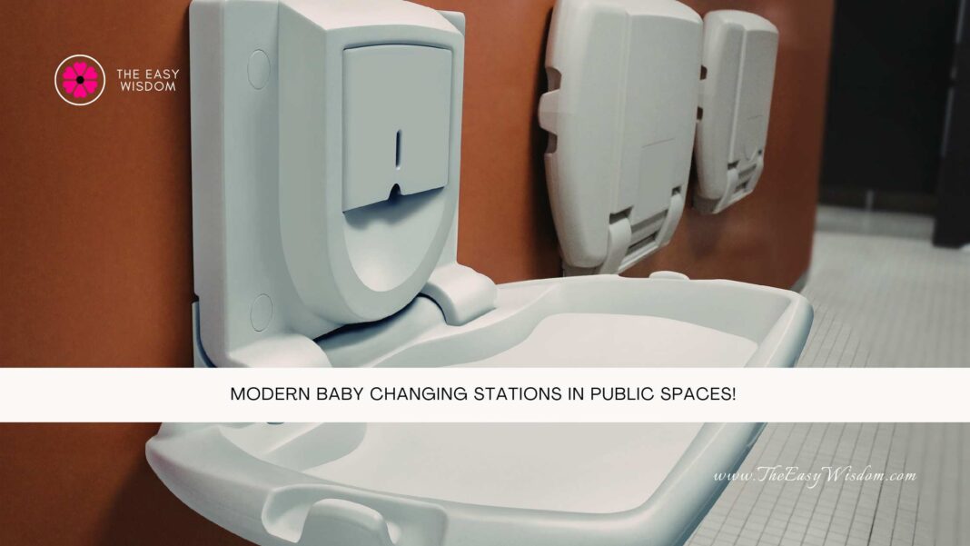 Modern Baby Changing Stations in Public Spaces- The Easy Wisdom- www.TheEasyWisdom.com