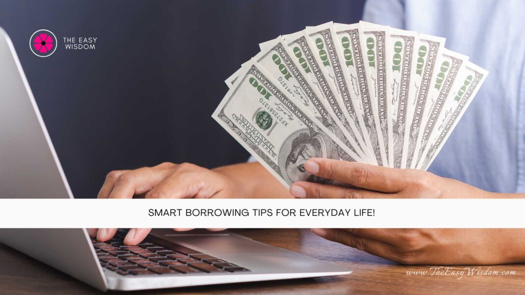 Smart Borrowing Tips for Everyday Life- The Easy Wisdom- www.TheEasyWisdom.com