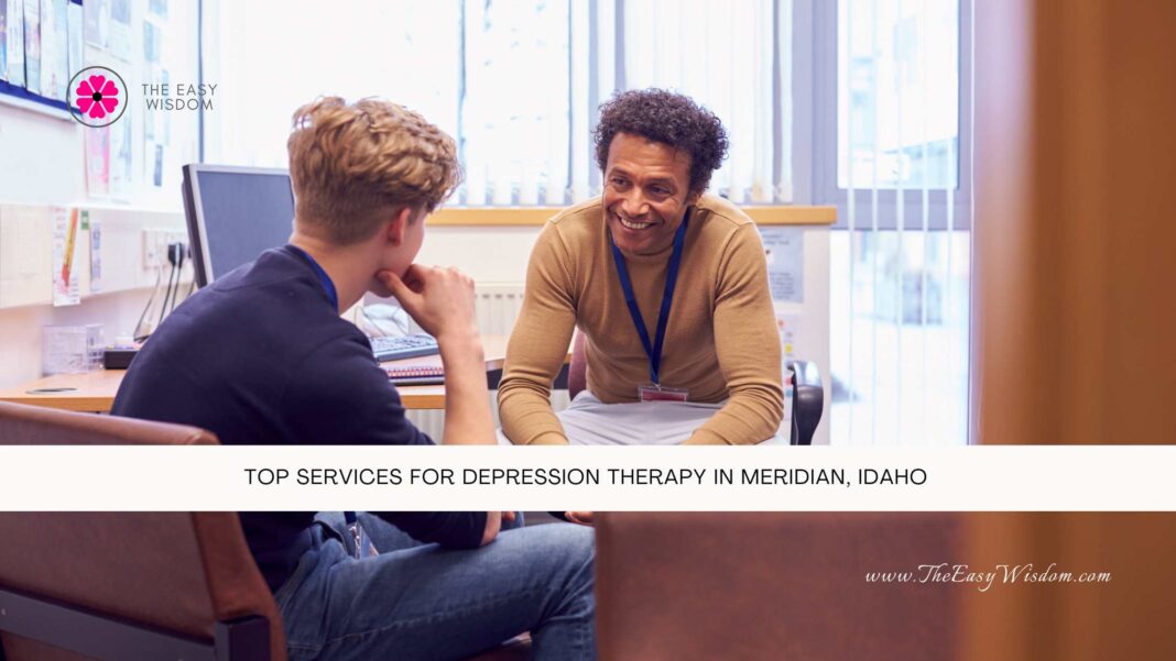 Top Services for Depression Therapy in Meridian, Idaho- The Easy Wisdom- www.TheEasyWisdom.com